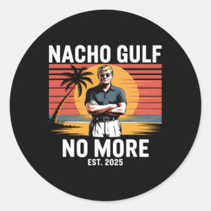 Nacho Golf Niet Meer Grappig Trump Vakantie 2025 U Ronde Sticker