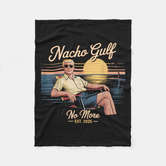 Nacho Gulf Geen Grappige Trump Vakantie 2025 USA _ Fleece Deken (Voorkant)