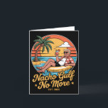 Nacho Gulf Geen Grappige Trump Vakantie 2025 USA _ Kaart<br><div class="desc">Nacho Gulf Geen Grappige Trump Vakantie 2025 USA _2</div>