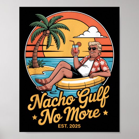 Nacho Gulf Geen Grappige Trump Vakantie 2025 USA _ Poster (Voorkant)