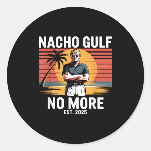 Nacho Gulf Geen Grappige Trump Vakantie 2025 USA _ Ronde Sticker (Voorkant)