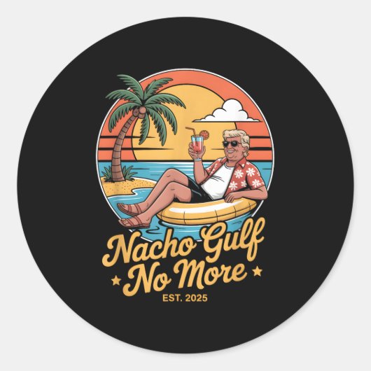 Nacho Gulf Geen Grappige Trump Vakantie 2025 USA _ Ronde Sticker (Voorkant)