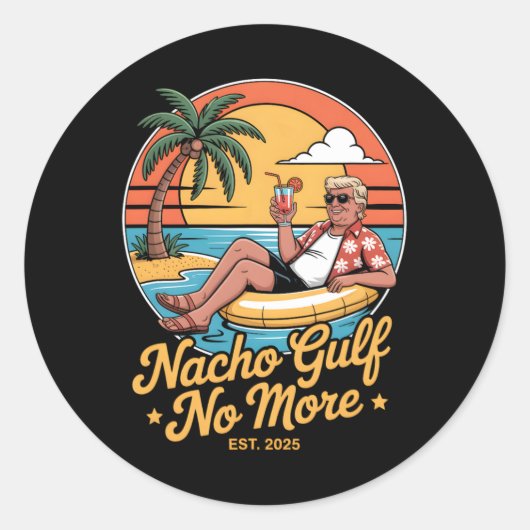 Nacho Gulf No More Funny Trump Vacation 2025 Usa 2 Ronde Sticker (Voorkant)