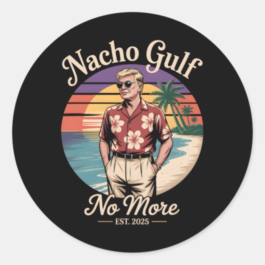 Nacho Gulf No More Funny Trump Vacation 2025 Usa 3 Ronde Sticker (Voorkant)