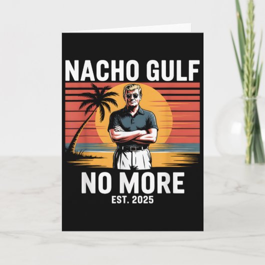 Nacho Gulf No More Funny Trump Vacation 2025 Usa _ Kaart (Voorkant)