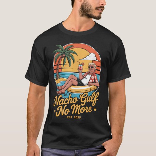 Nacho Gulf No More Funny Trump Vacation 2025 Usa _ T-shirt (Voorkant)