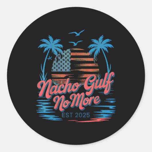 Nacho Gulf No More Of America  Ronde Sticker (Voorkant)
