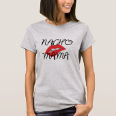 Nacho Mama Texmex Funny Vriendin T-shirt (Voorkant)