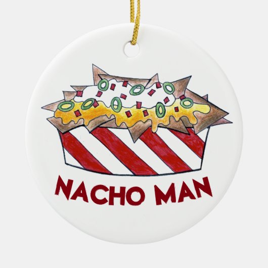 Nacho Man Funny Foodie Ballpark Cheese Nachos Keramisch Ornament (Voorkant)