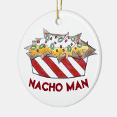 Nacho Man Funny Foodie Ballpark Cheese Nachos Keramisch Ornament (Links)