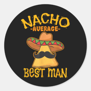 Nacho Meest beste man Groomsman Wedding Cinco De Ronde Sticker