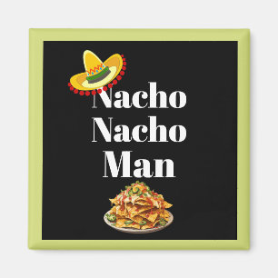 Nacho Nacho Man magneet