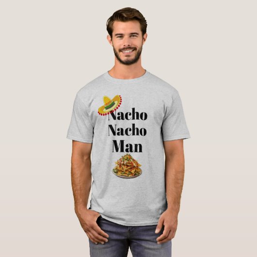 Nacho Nacho Man T-shirt (Voorkant volledig)