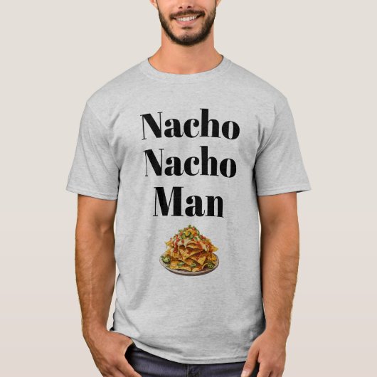 Nacho Nacho Man T-shirt (Voorkant)