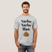 Nacho Nacho Man T-shirt (Voorkant volledig)