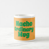 Nacho Ordinary Funny Food Cartoon Slogan Koffiemok (Center)
