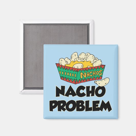 Nacho Problem - Funny Word Play Magneet (Voorkant / Achterkant)