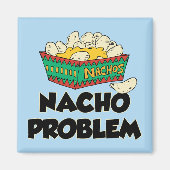 Nacho Problem - Funny Word Play Magneet (Voorkant)