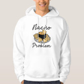 Nacho Problem Hoodie (Voorkant)