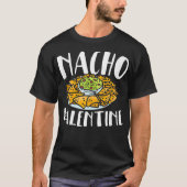 Nacho Valentijnsdag Foodie Nacho Lover Taco Mexico T-shirt (Voorkant)