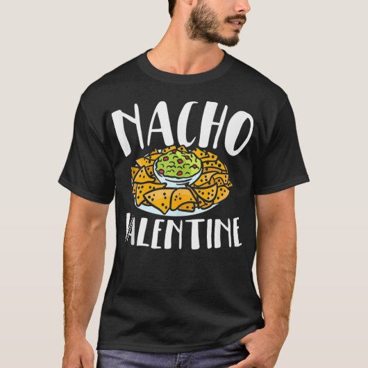 Nacho Valentijnsdag Foodie Nacho Lover Taco Mexico T-shirt (Voorkant)
