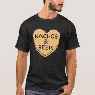 Nachos en Beer zijn mijn Valentijn Snoep T-shirt