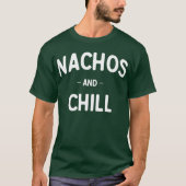 Nachos en Chill T-shirt (Voorkant)