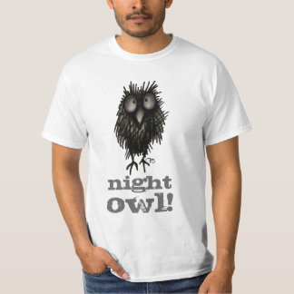 Nacht Owl! Funny Owl Gezegde T-shirt