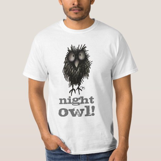 Nacht Owl! Funny Owl Gezegde T-shirt (Voorkant)