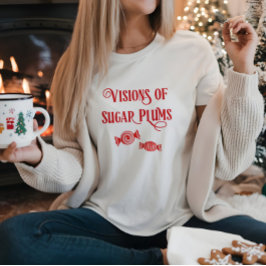 Nacht voor Kerstmis Visioenen van Suikerpruimen T-shirt
