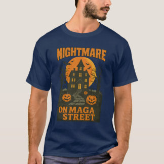 Nachtmerrie in de straat van MAGA T-shirt