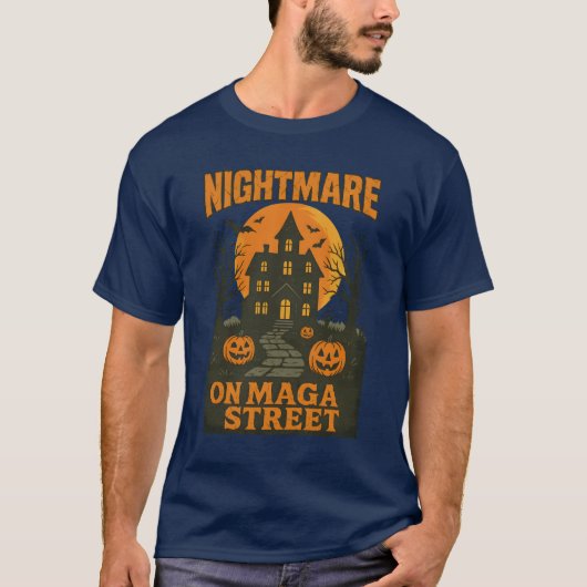 Nachtmerrie in de straat van MAGA T-shirt (Voorkant)