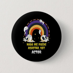 Nada Me Asusta Soja Acteur - Halloween Arcoiris Ronde Button 5,7 Cm