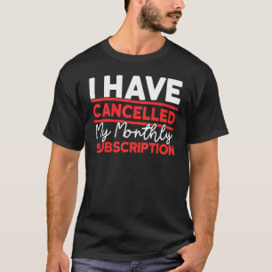 Nadat de hysterectomie is geannuleerd Mijn maandel T-shirt