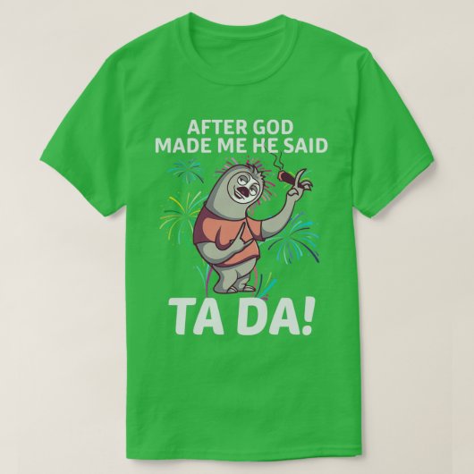 Nadat God mij een saai cadeau heeft gegeven voor d T-shirt (Design voorkant)