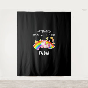Nadat God mij gemaakt had zei hij tada Eenhoorn Gr Wandkleed