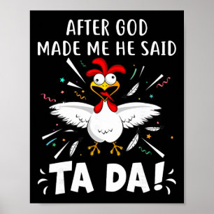 Nadat God Mij Had Gemaakt Zei Hij Ta Da! Grappige  Poster