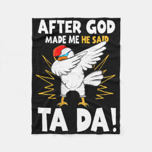 Nadat God Mij Had Gemaakt Zei Hij Tada Grappige Da Fleece Deken