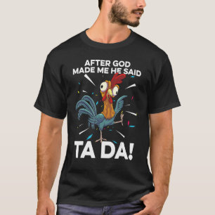 Nadat God Mij Maakte Zei Hij Ta Da Grappige Christ T-shirt