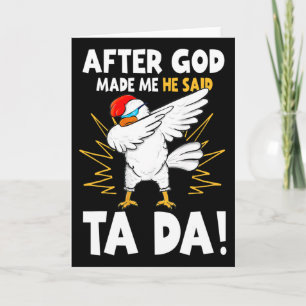 Nadat God Mij Maakte Zei Hij Tada Grappige Dabbing Kaart