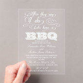 Nadat ze zeggen dat ik dat wel doe, hebben we een  acryl uitnodigingen (Insitu (Draagbaar))