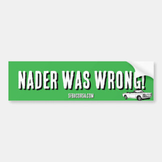 Nader had ongelijk bumpersticker