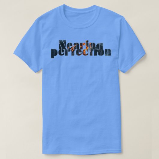 Naderende perfectie t-shirt (Design voorkant)