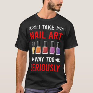 Nagel Kunst Nagels Tech Manicure Manicurist Pedicu T-shirt