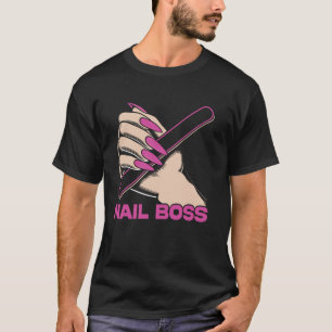 Nagel Tech Citaat Werk Uniform Nagellak Nagel Baas T-shirt