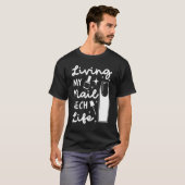 Nageltechnicus Professionele Manicuristen Tech Kun T-shirt (Voorkant volledig)