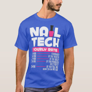 Nagolische kunstenaar Nail Manicurist Pedicurist T-shirt