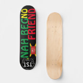 NAH BEG NO FRIEND 7 3/4-inch skateboard Deck (Voorkant)