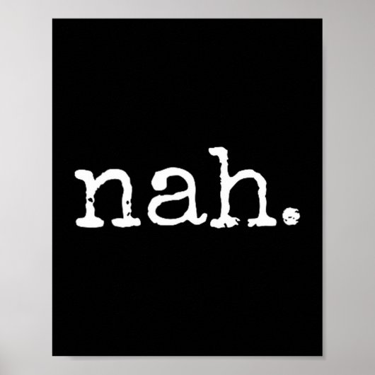 Nah - Funny Marcus Vr Chat Humor  Poster (Voorkant)