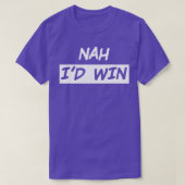Nah Id Win T-shirt (Design voorkant)